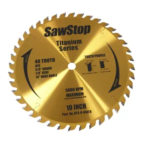 Sawstop BTS-R-40ATB 10" 40 Tooth Titanium Series Table Saw Blade